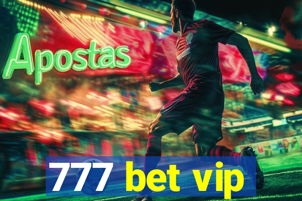 777 bet vip